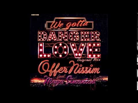 Offer Nissim Feat  Maya Simantov - Danger Love
