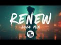Renew - 2024 New Year Mix (Lyrics) ✨ Chill Electronic, Pop, & Melodic Bass Songs to Vibe To