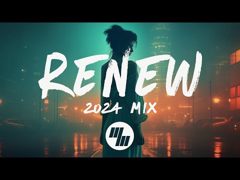 renew 2024 new year mix lyrics chill electronic pop amp melodic bass songs to vibe to 8250 watch