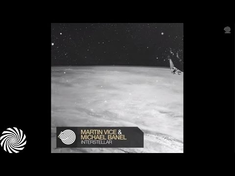 Martin Vice & Michael Banel - Interstellar