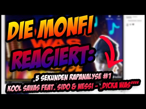 Die Monfi reagiert auf: „5 Sekunden Rapanalyse #1 - KOOL SAVAS FEAT. SIDO & NESSI - „Dicka Was""