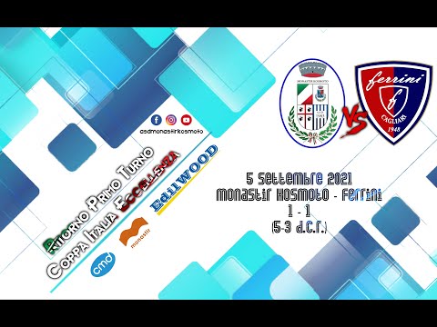 05/09/2021 Monastir Kosmoto - Ferrini (Gol e Highlights)
