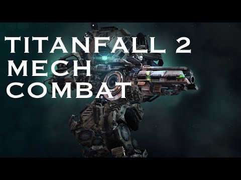Titanfall 2: How Good Is the Mech Fighting?