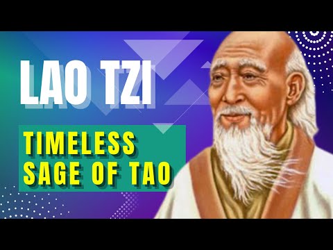 Lao Tzi, the Timeless Sage of Ancient China, author of the Tao Te Ching and the doctrine of Taoism