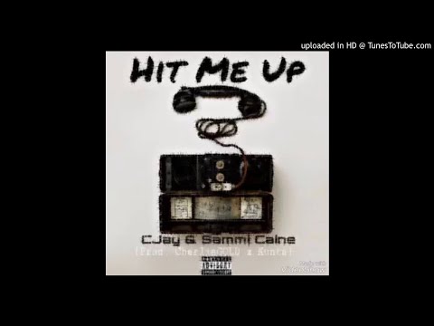 CJay x Sammi Caine - Hit Me Up [Prod.CharlieGold] (NEW MUSIC 2018)