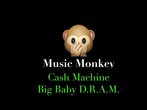 LYRICS | Cash Machine - Big Baby D.R.A.M.