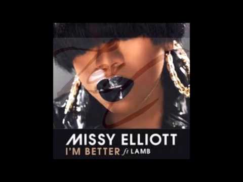 Missy Elliott - I'm Better ft. Lamb (LexC Remix)