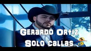 Solo Callas - Gerardo Ortiz