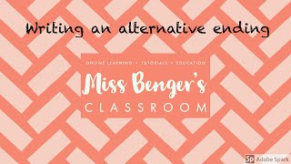Writing an alternative ending to a story