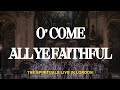 O' Come All Ye Faithful (Bless The Lord) | The Spirituals Choir (Official Music Video)