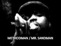 METHODMAN/MR.SANDMAN