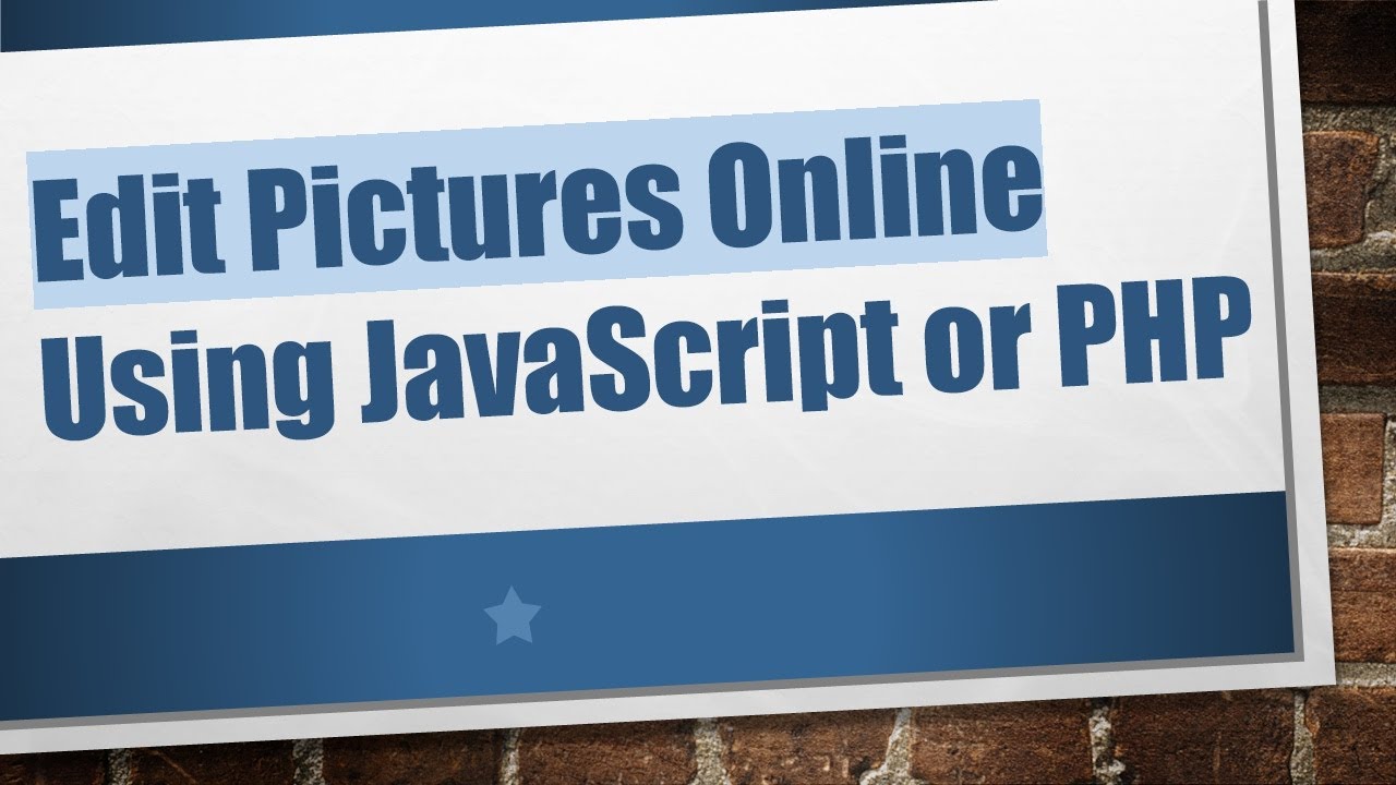 Edit Pictures Online Using JavaScript or PHP