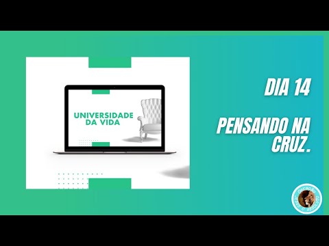DIA 14 UNIVERSIDADE DA VIDA