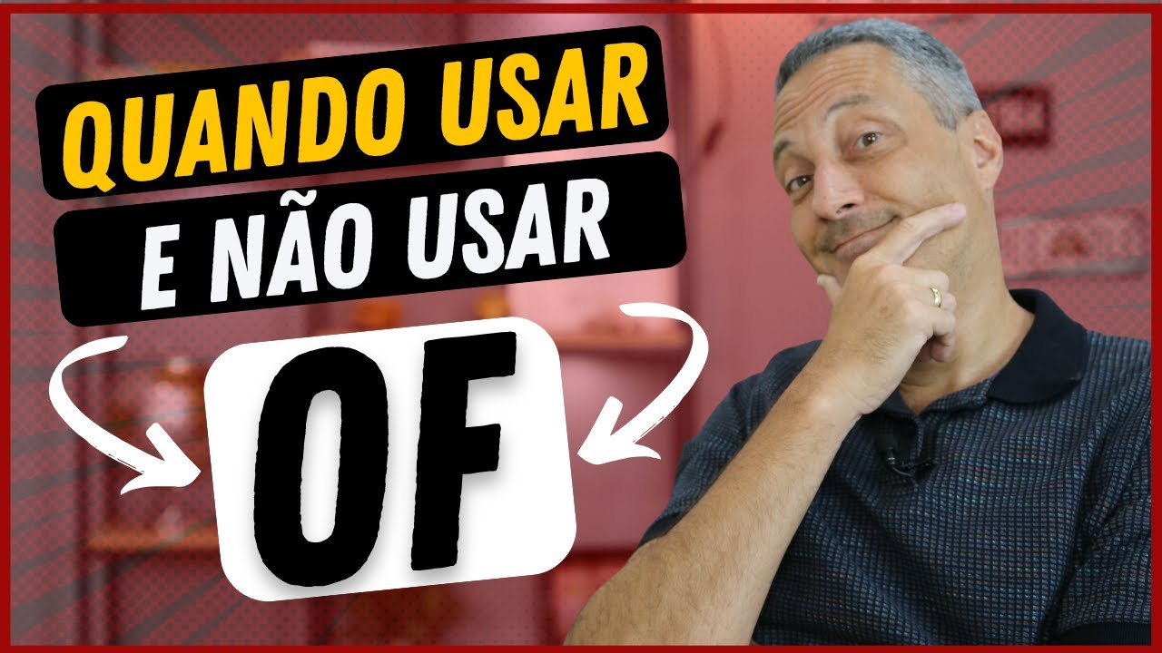 Quando Usar e NÃO Usar OF em Inglês