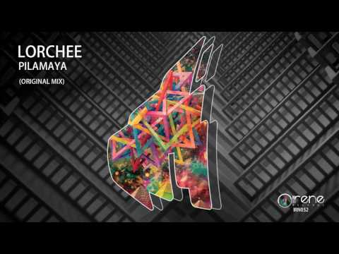Lorchee - Pilamaya (Original Mix)