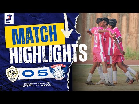 UFA EDAKKARA vs UFC THRIKALANGODE | HIGHLIGHTS | U18 | YSL MALAPPURAM | M05