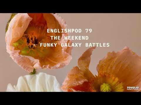EnglishPod 79 The Weekend - Funky Galaxy Battles