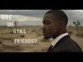 ARE WE STILL FRIENDS TYLER THE CREATOR AND FRANK OCEAN EDIT