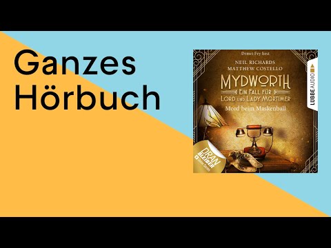 GANZES HÖRBUCH: Mydworth - Folge 4: Mord beim Maskenball von Neil Richards und Matthew Costello