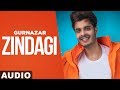 Zindagi (Full Audio) | Gurnazar Ft Nirmaan, Harry Verma | Sehaj Singh | Latest Songs 2020