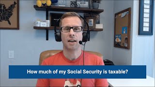 How Much of My Social Security is Taxable?