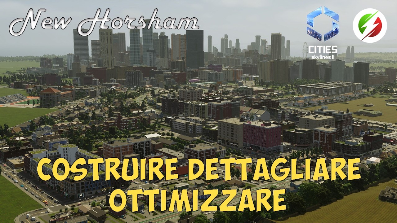 Costruire, dettagliare e ottimizzare in cities skylines 2