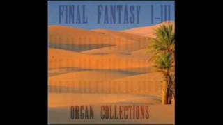 Final Fantasy III The Requiem - Final Fantasy I-III Organ Collections