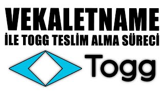 Vekaletname İle Togg Teslim Alma İşlemleri Nasıl Yapılır