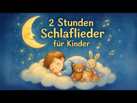 Schlaflieder Mix für Kinder 😴 2 Stunden sanft, liebevoll & ohne Werbung 🌙