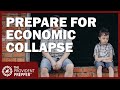 Prepare Now for an Economic Collapse