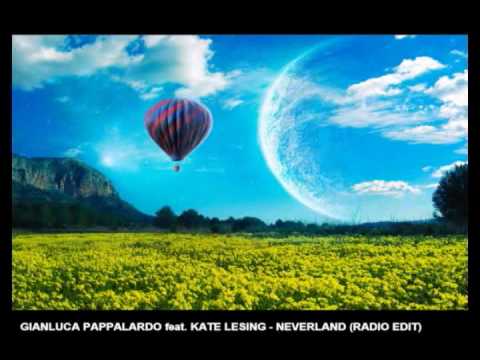 Neverland (radio edit) - Gianluca Pappalardo feat. Kate Lesing
