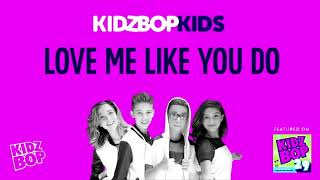 KIDZ BOP Kids- Love Me Like You Do (Pseudo Video) [KIDZ BOP 29]