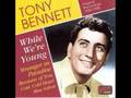 Tony Bennett  -  Weary Blues From Waiting