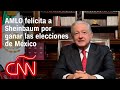 El discurso de AMLO para felicitar a Sheinbaum por su triunfo en las elecciones en México