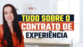 TUDO SOBRE O CONTRATO DE EXPERIÊNCIA! | Departamento Pessoal em 2024