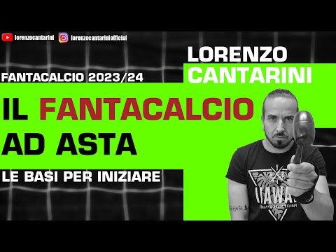 IL FANTACALCIO AD ASTA: LE BASI PER INIZIARE - Ep. 3 [CONSIGLI FANTACALCIO 2023-24]