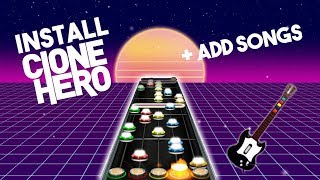 How To Install Clone Hero For Windows + Add Songs (2019)