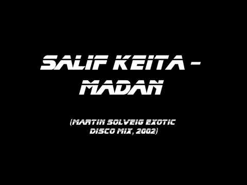 Salif Keita - Madan (Martin Solveig Exotic Disco mix) FRENCH HOUSE CLASSIC