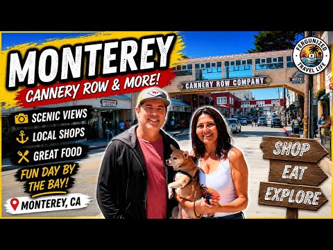 Monterey - Cannery Row & More!