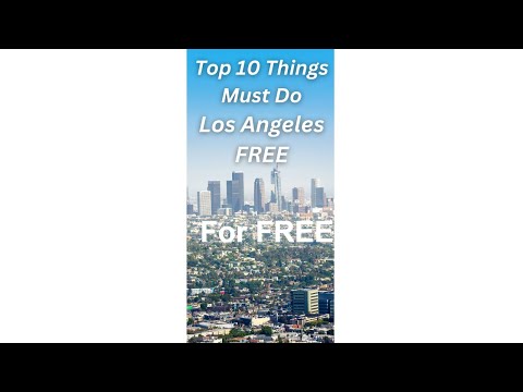 Top 10 Free Things to Do in LA! 2024