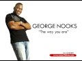 George Nooks - The way you are