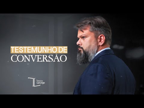 MY TESTIMONY OF CONVERSION TO JESUS ​​CHRIST (Tassos Lycurgo)