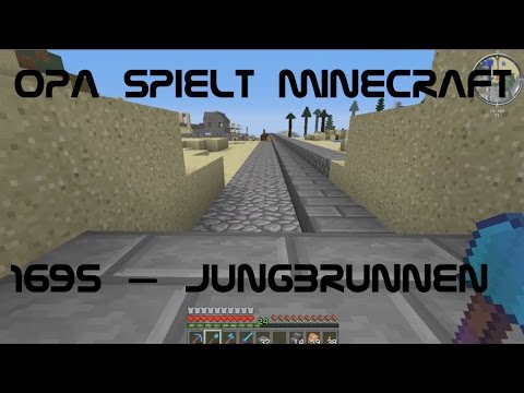 Opa spielt Minecraft 1695 – Jungbrunnen
