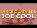 Vince Guaraldi - Joe Cool (Official Audio)