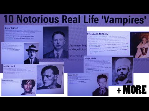 10 Notorious Real Life Vampires