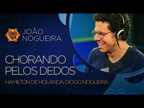 Chorando Pelos Dedos - Diogo Nogueira