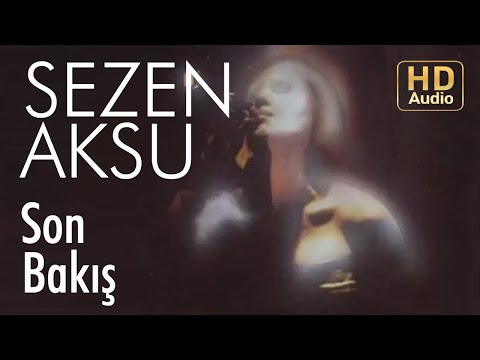 Son Bakış - Sezen Aksu