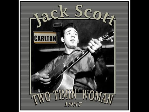 Jack Scott - Two Timin' Woman (1957)