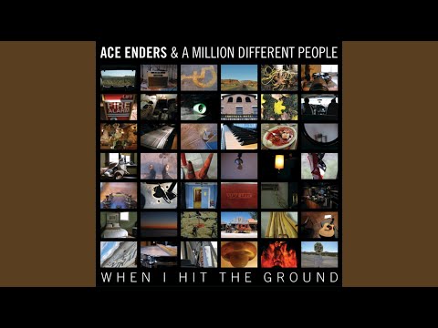When I Hit the Ground - Ace Enders and a Million Different People