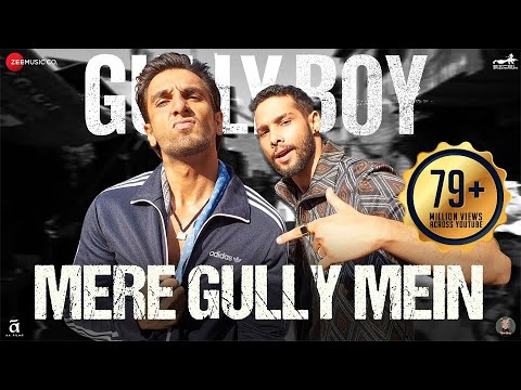 Mere Gully Mein  | Gully Boy | Ranveer Singh,Alia Bhatt & Siddhant | DIVINE | Naezy | Zoya Akhtar